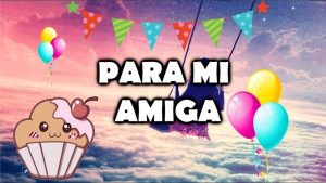 58 Frases Bonitas De Cumpleaos Para Unaamiga Mensajes