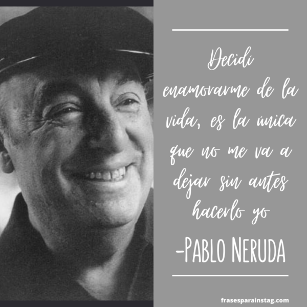 92 Frases y poemas de Pablo Neruda inspiradores y románticos
